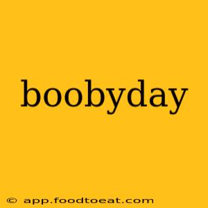 boobyday