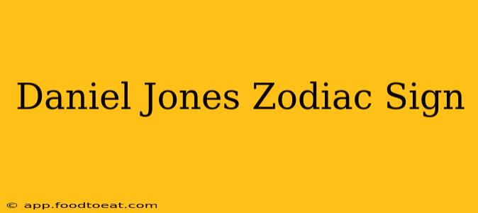 Daniel Jones Zodiac Sign