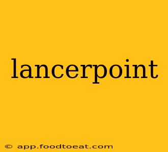 lancerpoint